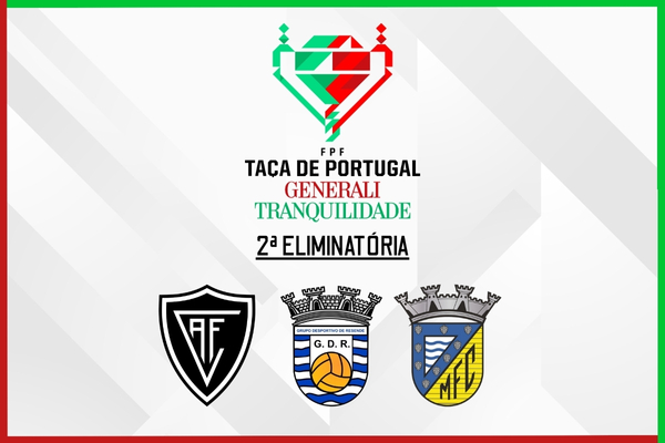 2ª Eliminatória da Taça de Portugal Generali Tranquilidade é este fim de semana